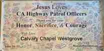 A close up of the banner for California Highway Patrol with MANY signatures on it.  Signed by Calvary Chapel Westgrove of Garden Grove, CA.
